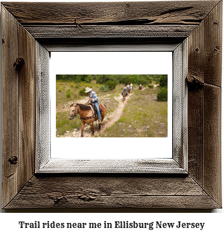 trail rides near me in Ellisburg, New Jersey